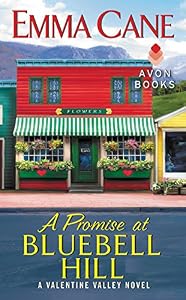 A Promise at Bluebell Hill: A Valentine Valley Novel