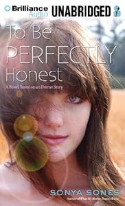 To Be Perfectly Honest: A Novel Based on an Untrue Story