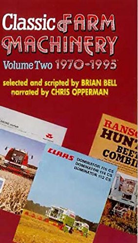 Classic farm machinery by selected and scripted Brian Bell Vol2, 1970-1995