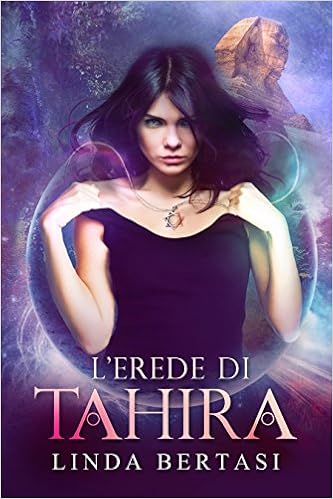 Linda Bertasi - L'erede di Tahira (2016)