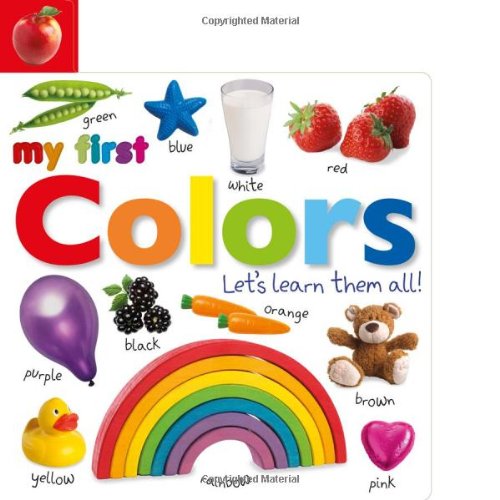 Tabbed Board Books: My First Colors: Let's Learn Them All! by DK Publishing