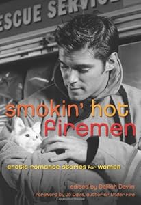 Smokin' Hot Firemen: Erotic Romance Stories for Women