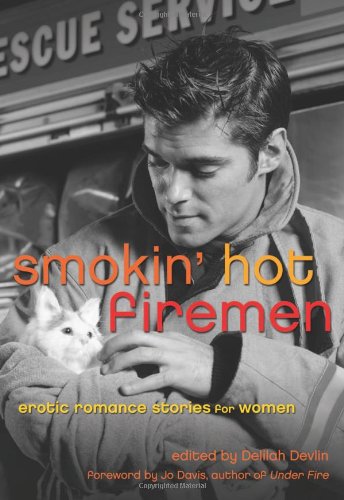 Smokin' Hot Firemen: Erotic Romance Stories for Women by Delilah Devlin