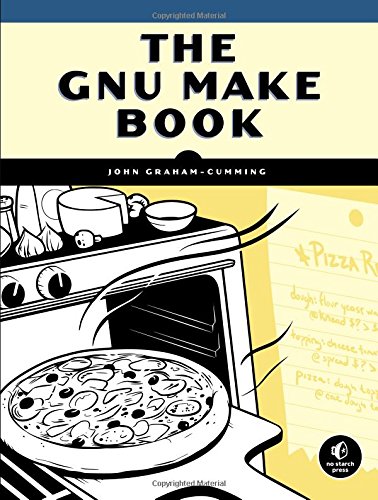 The GNU Make Book by John Graham-Cumming