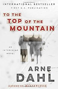 To the Top of the Mountain: An Intercrime Novel