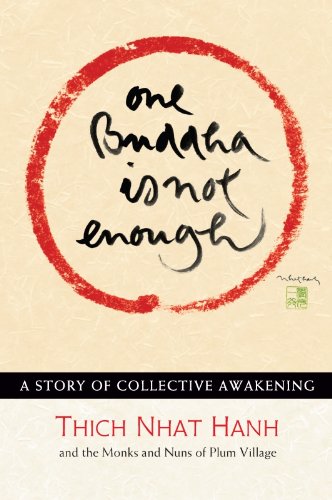 One Buddha is Not Enough: A Story of Collective Awakening by Thich Nhat Hanh