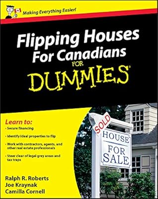 Flipping Houses For Canadians For Dummies