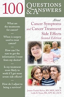 100 Questions And Answers About Cancer Symptoms And Cancer Treatment Side Effects