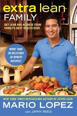 Extra Lean Family: Get Lean and Achieve Your Family's Best Health Ever