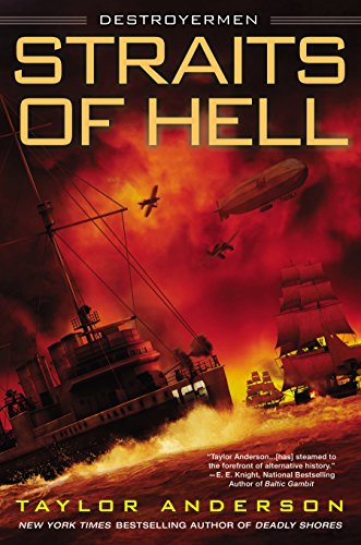 Straits of Hell: Destroyermen by Taylor Anderson