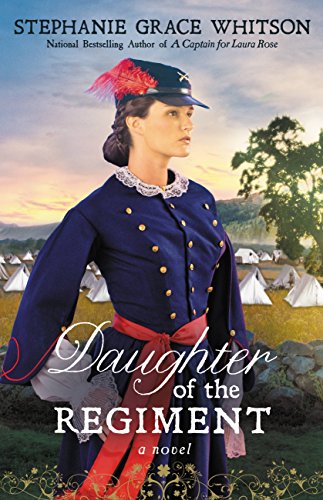 Daughter of the Regiment by Stephanie Grace Whitson