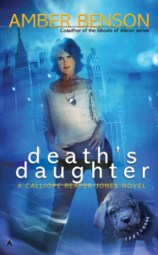 Death's Daughter (A Calliope Reaper-Jones Novel) by Amber Benson