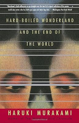 Hard-Boiled Wonderland and the End of the World: A Novel