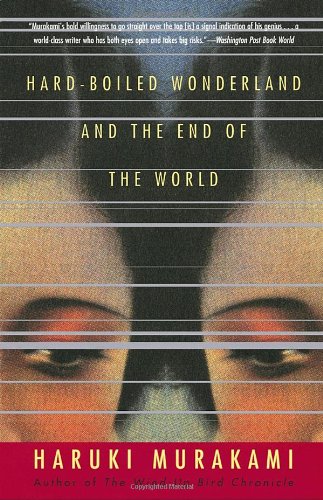 Hard-Boiled Wonderland and the End of the World: A Novel by Haruki Murakami