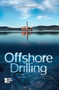 Offshore Drilling (Opposing Viewpoints)