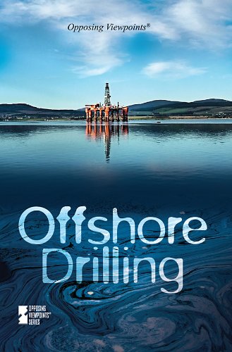 Offshore Drilling (Opposing Viewpoints) by Margaret Haerens