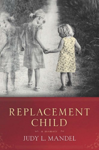 Replacement Child by Judy L. Mandel