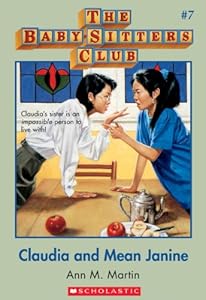 The Baby-Sitters Club #7: Claudia and Mean Janine: Classic Edition by Ann M. Martin