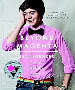 Beyond Magenta: Transgender Teens Speak Out