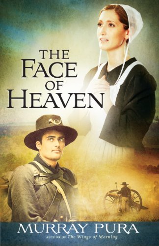 The Face of Heaven (Snapshots in History Book 2) by Murray Pura