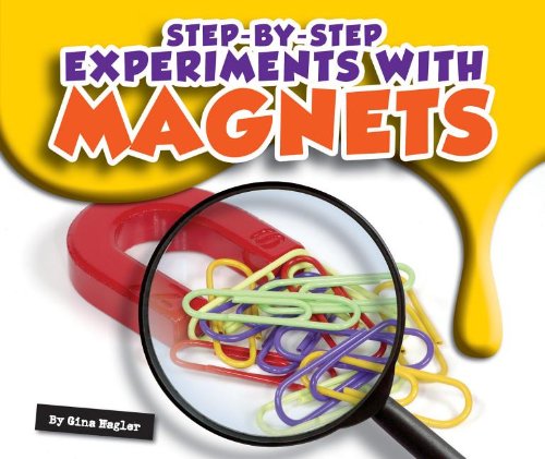 Step-By-Step Experiments with Magnets by Gina Hagler