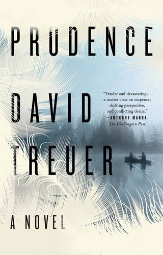 Prudence : a novel by David Treuer