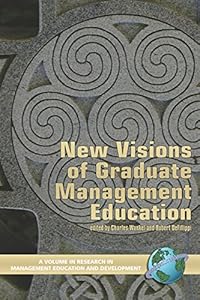 New Visions of Graduate Management Education (Research in Management Education and Development)