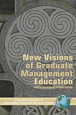 New Visions of Graduate Management Education (Research in Management Education and Development)