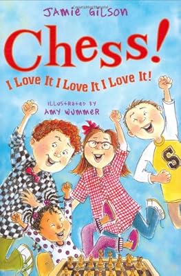 Chess! I Love It! I Love It! I Love It!