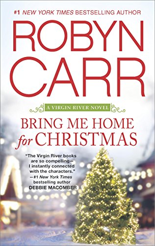 Bring Me Home for Christmas by Robyn Carr