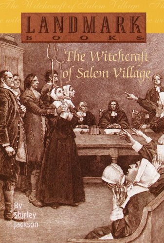 The Witchcraft of Salem Village (Landmark Books) by Shirley Jackson
