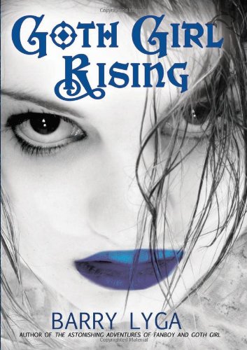 Goth Girl Rising by Barry Lyga