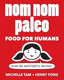 Nom Nom Paleo: Food for Humans