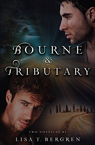 Bourne &amp; Tributary by Lisa T. Bergren
