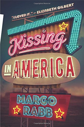 Kissing in America by Margo Rabb