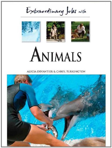 Extraordinary Jobs with Animals by Alecia T. Devantier