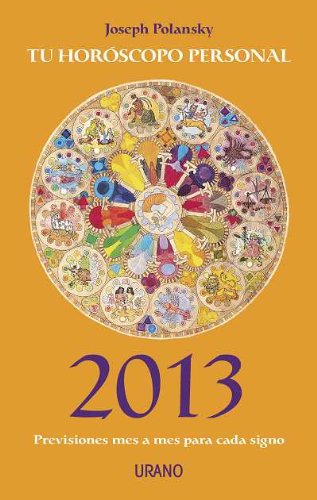2013. Tu horoscopo personal (Spanish Edition) by Joseph Polansky