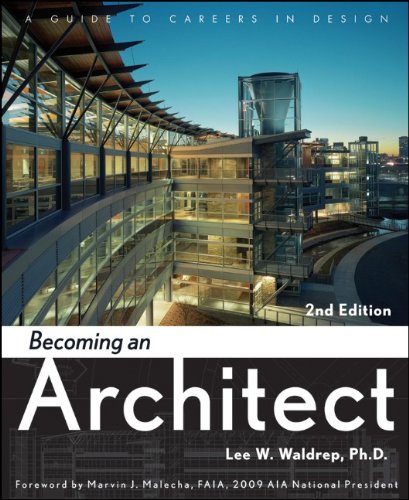 Becoming an Architect: A Guide to Careers in Design by Lee W. Waldrep
