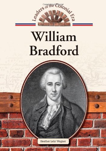 William Bradford by Heather Lehr Wagner