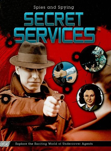 Secret Services (Spies and Spying) by Anne Rooney