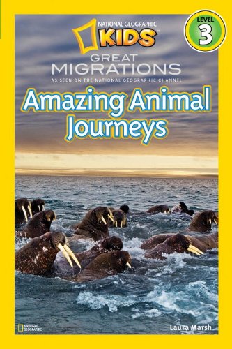 National Geographic Readers: Great Migrations Amazing Animal Journeys by Laura Marsh