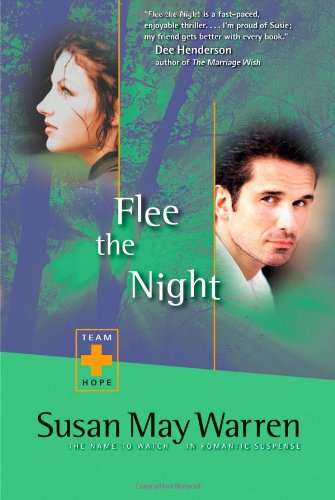 Flee the Night (Team Hope Series #1) by Susan May Warren