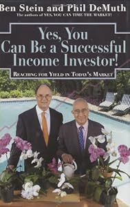 Yes, You Can Become a Successful Income Investor! Reaching for Yield in Today's Market