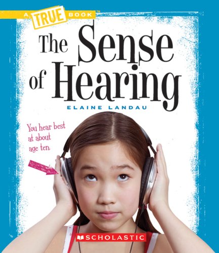 The Sense of Hearing by Elaine Landau