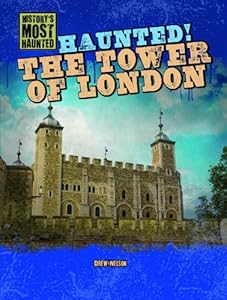 Haunted! The Tower of London