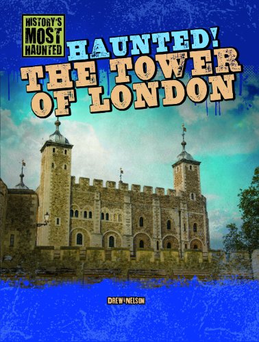 Haunted! The Tower of London by Drew Nelson