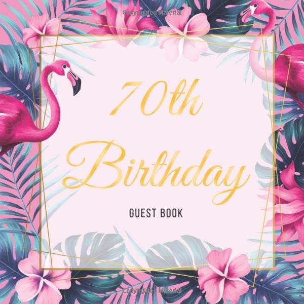 70th Birthday Guest Book: Exotic Floral Pink Glossy Cover, Place for a Photo, Cream Color Paper, 123 Pages, Guest Sign in for Party, Celebration of ... Wishes and Messages from Family and Friends by Guest Books of Stigery