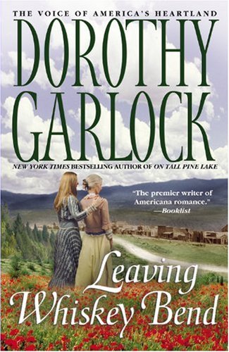 Leaving Whiskey Bend by Dorothy Garlock