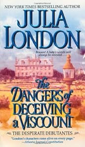 The Dangers of Deceiving a Viscount (Desperate Debutantes, Book 3)