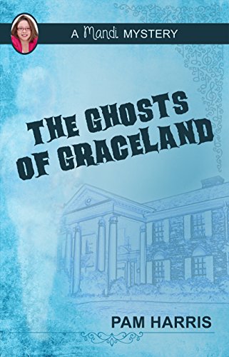 The Ghosts of Graceland: A Mandi Mystery